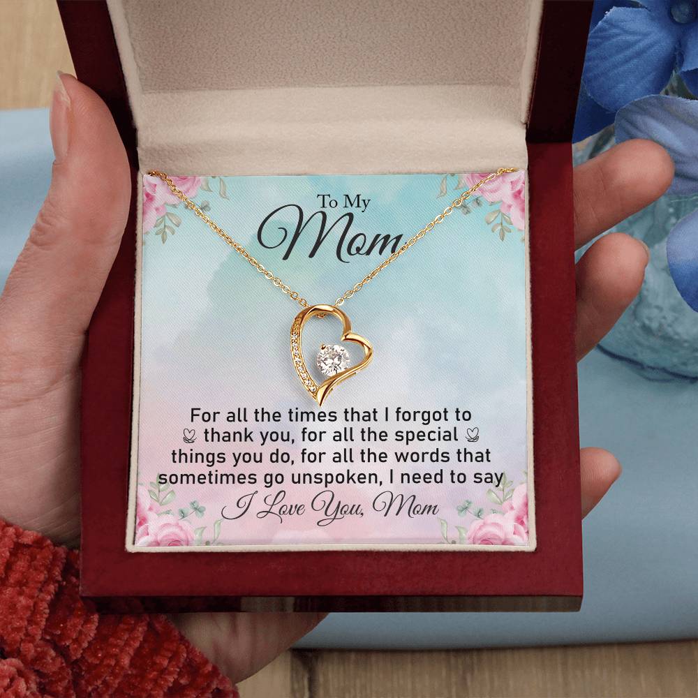 To My Mom "For All The Times I Forgot To Thank You" Heart Necklace