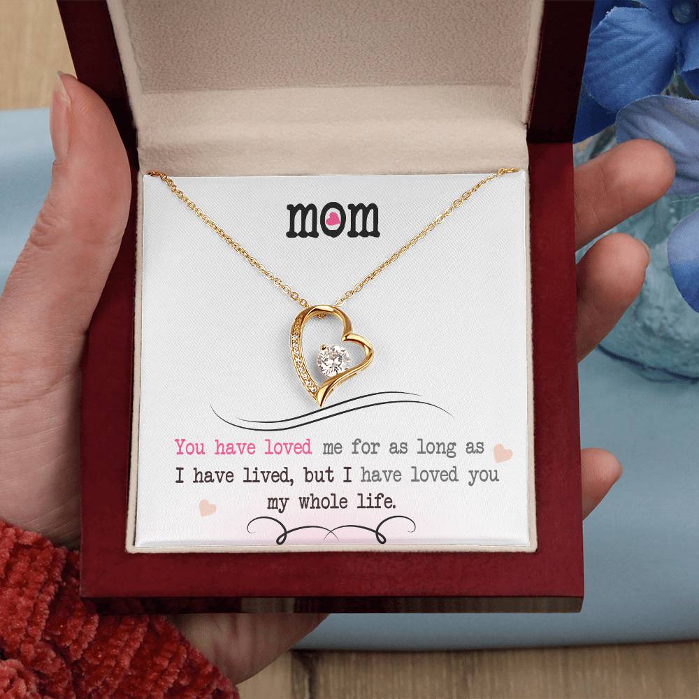 Mom "I Have Loved You My Whole Life" Heart Necklace