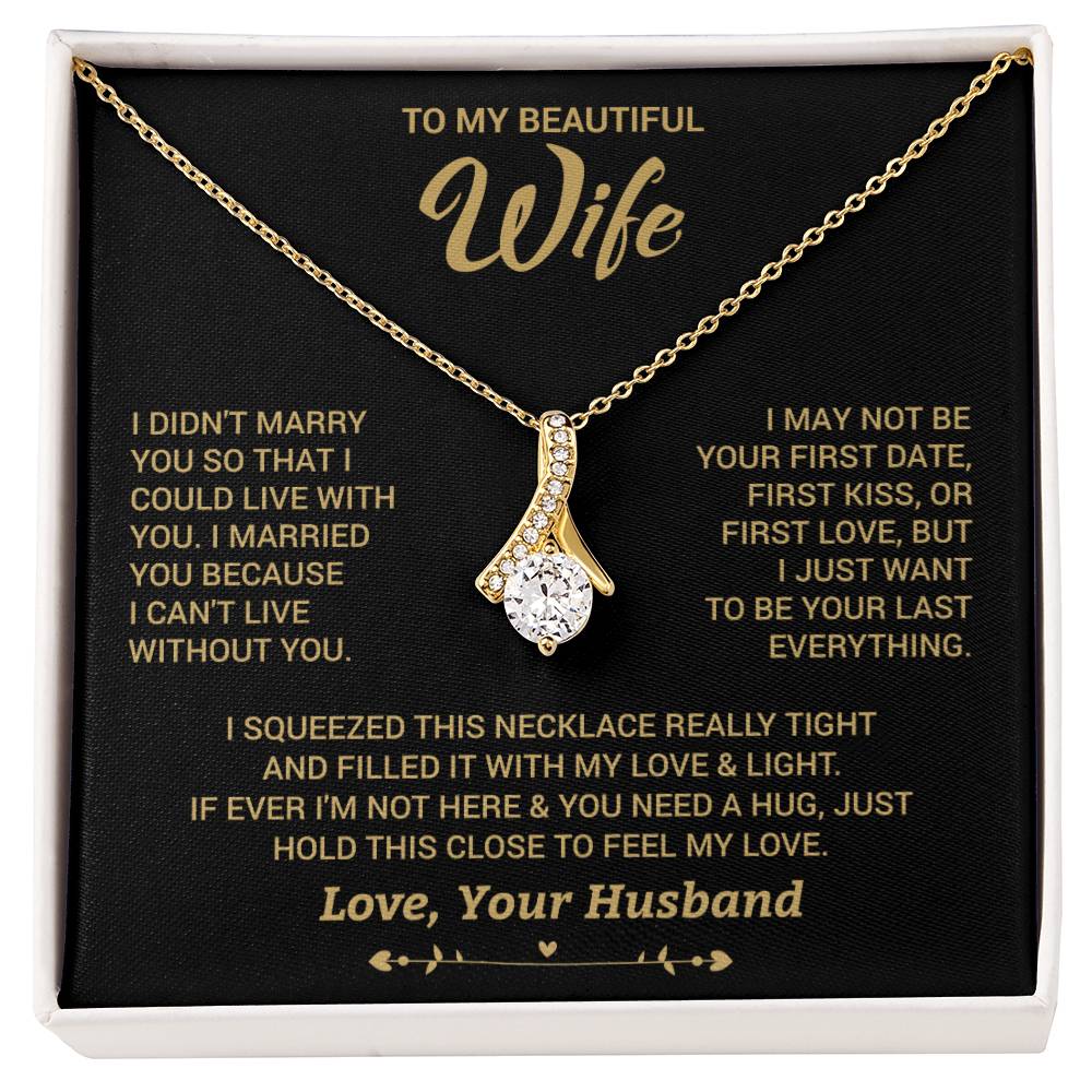 To My Wife "I Can't Live Without You" Necklace