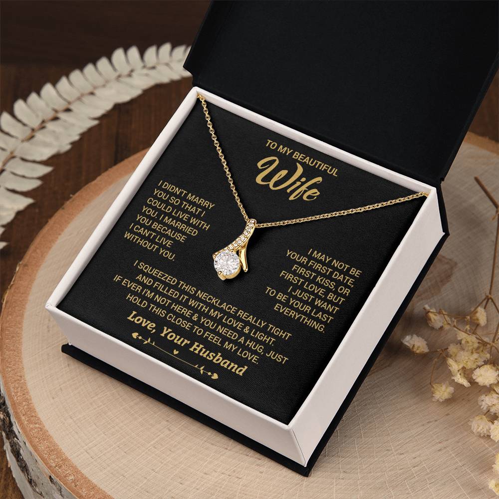 To My Wife "I Can't Live Without You" Necklace
