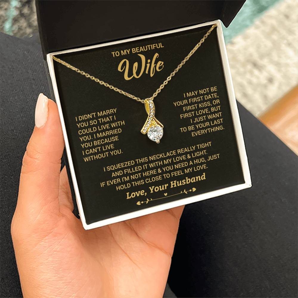 To My Wife "I Can't Live Without You" Necklace