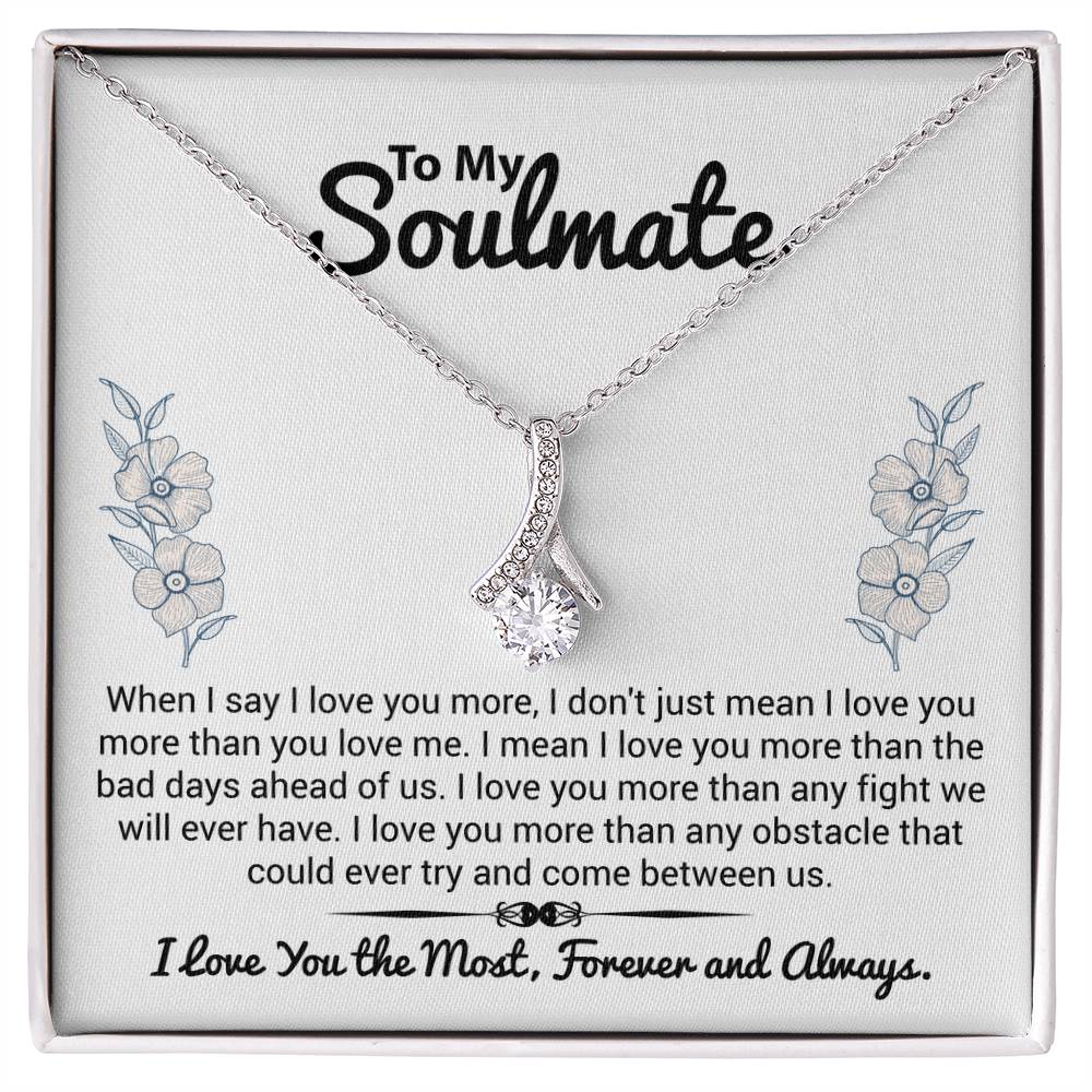 To My Soulmate "I Love You The Most" Necklace