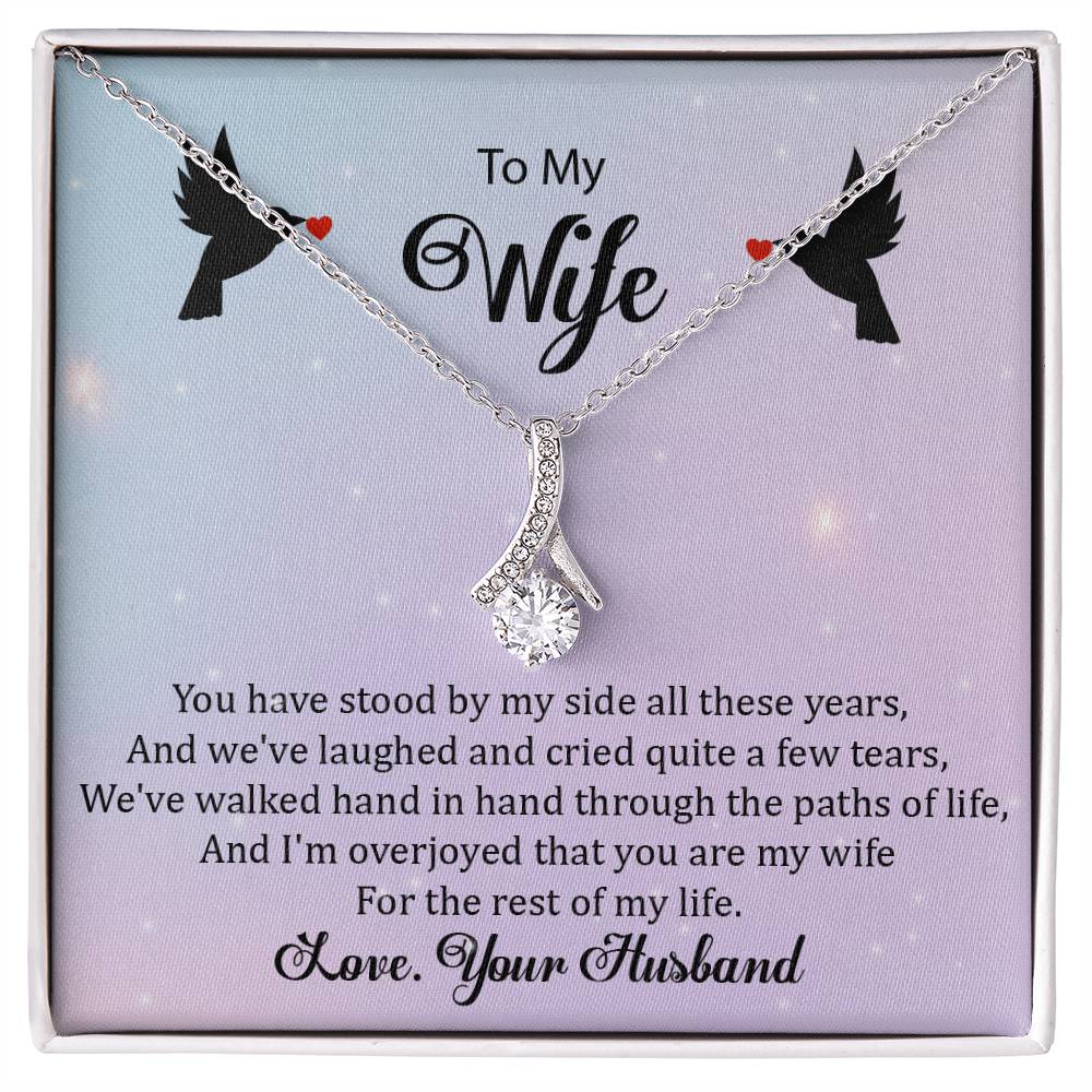 To My Wife "You Have Stood By My Side" Necklace