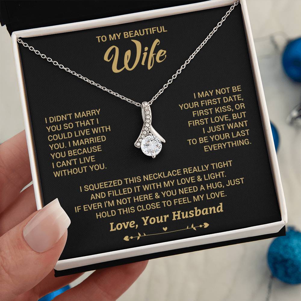 To My Wife "I Can't Live Without You" Necklace