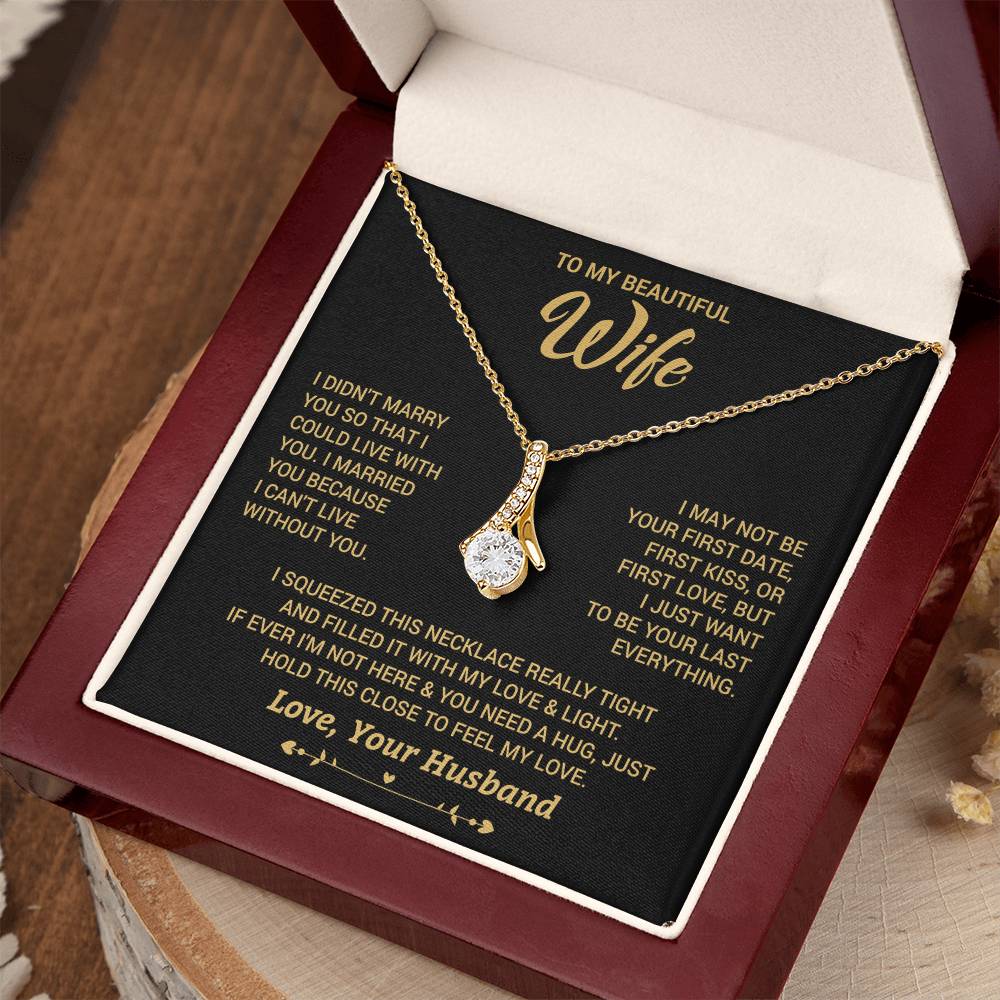 To My Wife "I Can't Live Without You" Necklace