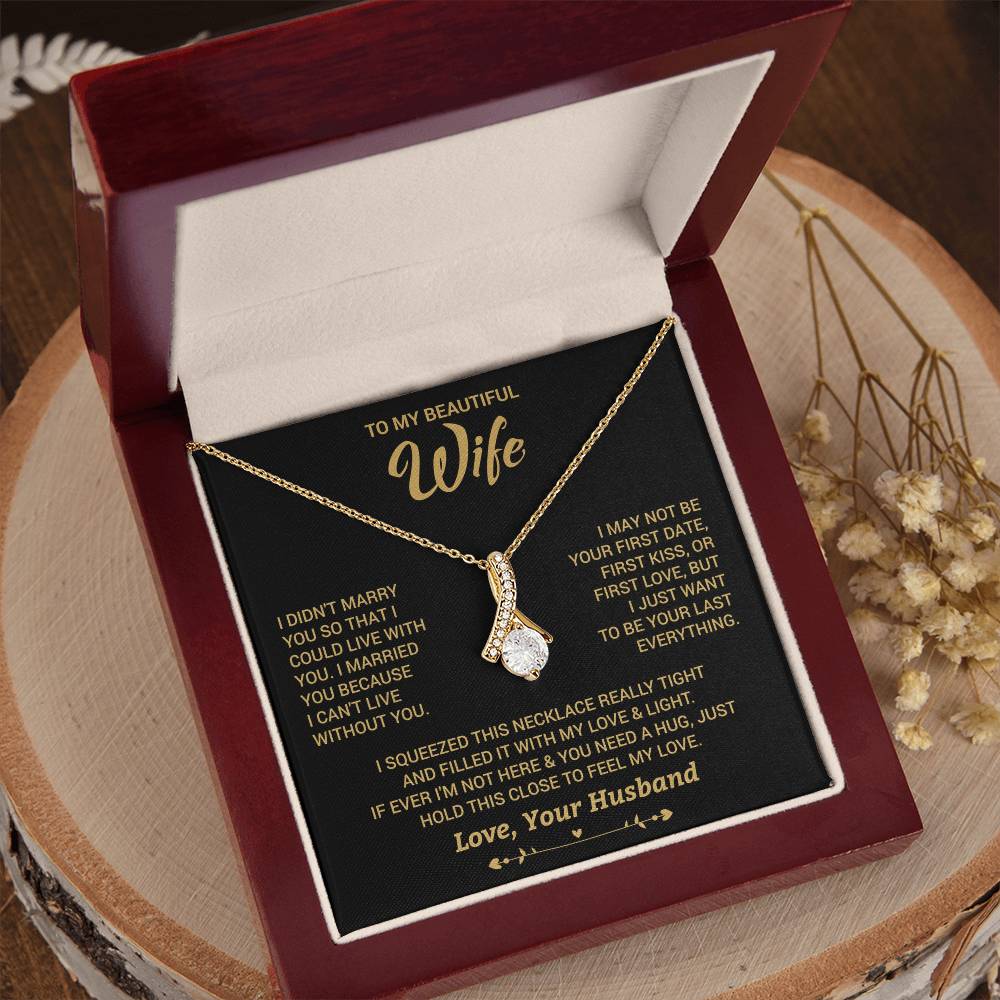 To My Wife "I Can't Live Without You" Necklace