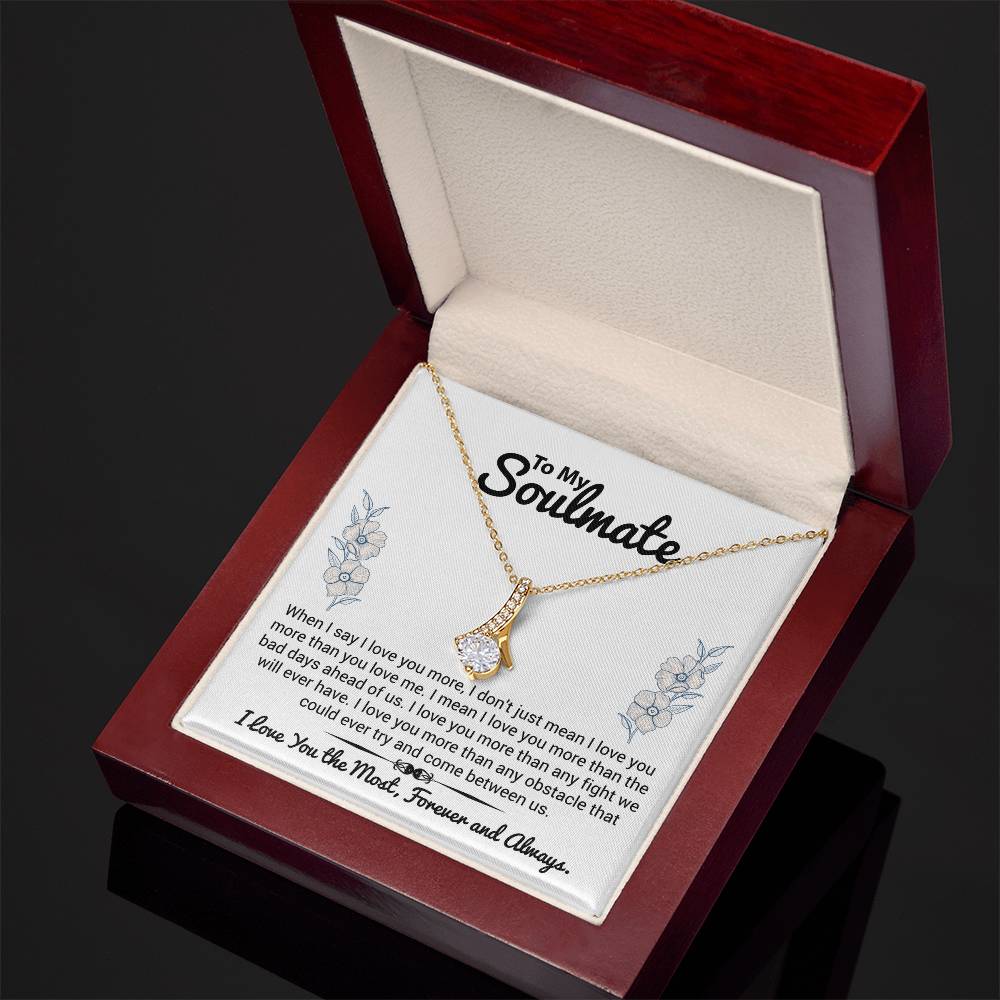 To My Soulmate "I Love You The Most" Necklace