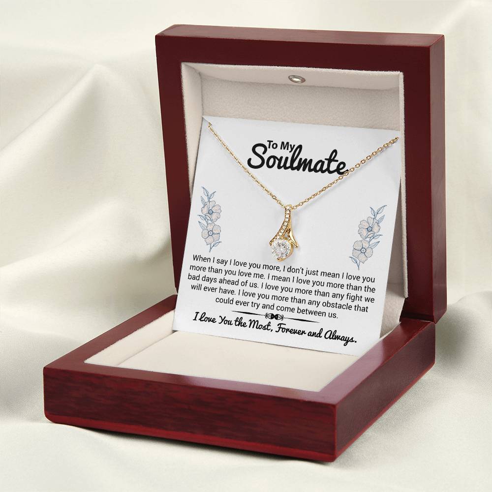 To My Soulmate "I Love You The Most" Necklace