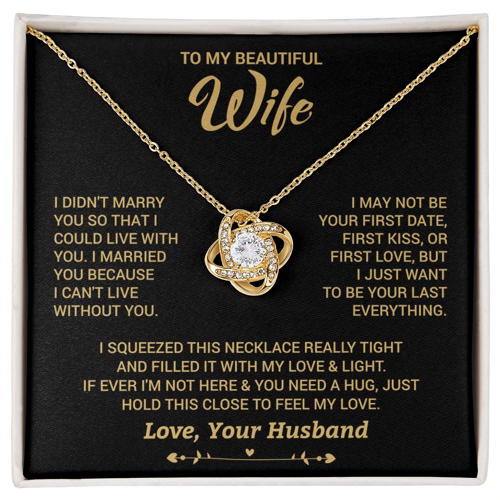 To My Wife "I Can't Live Without You" Knot Necklace