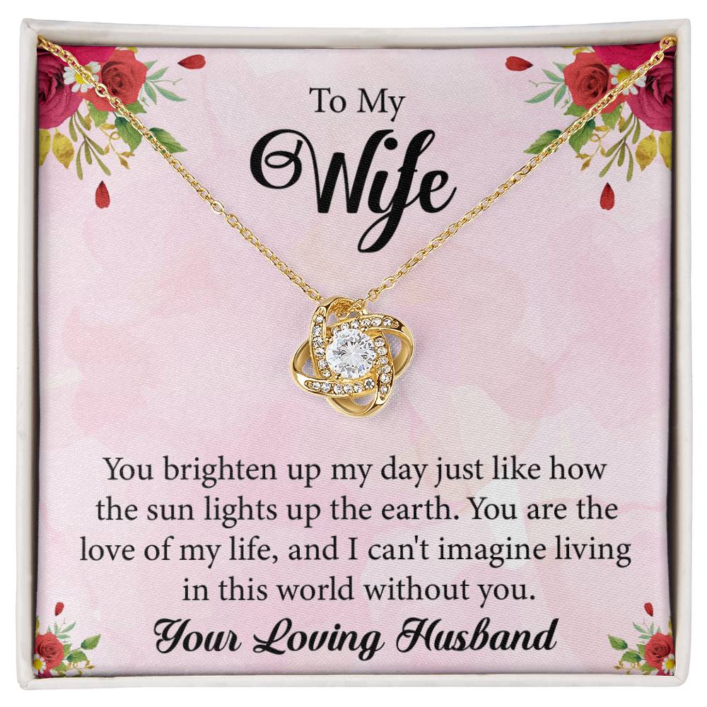 To My Wife "You Are The Love Of My Life" Knot Necklace