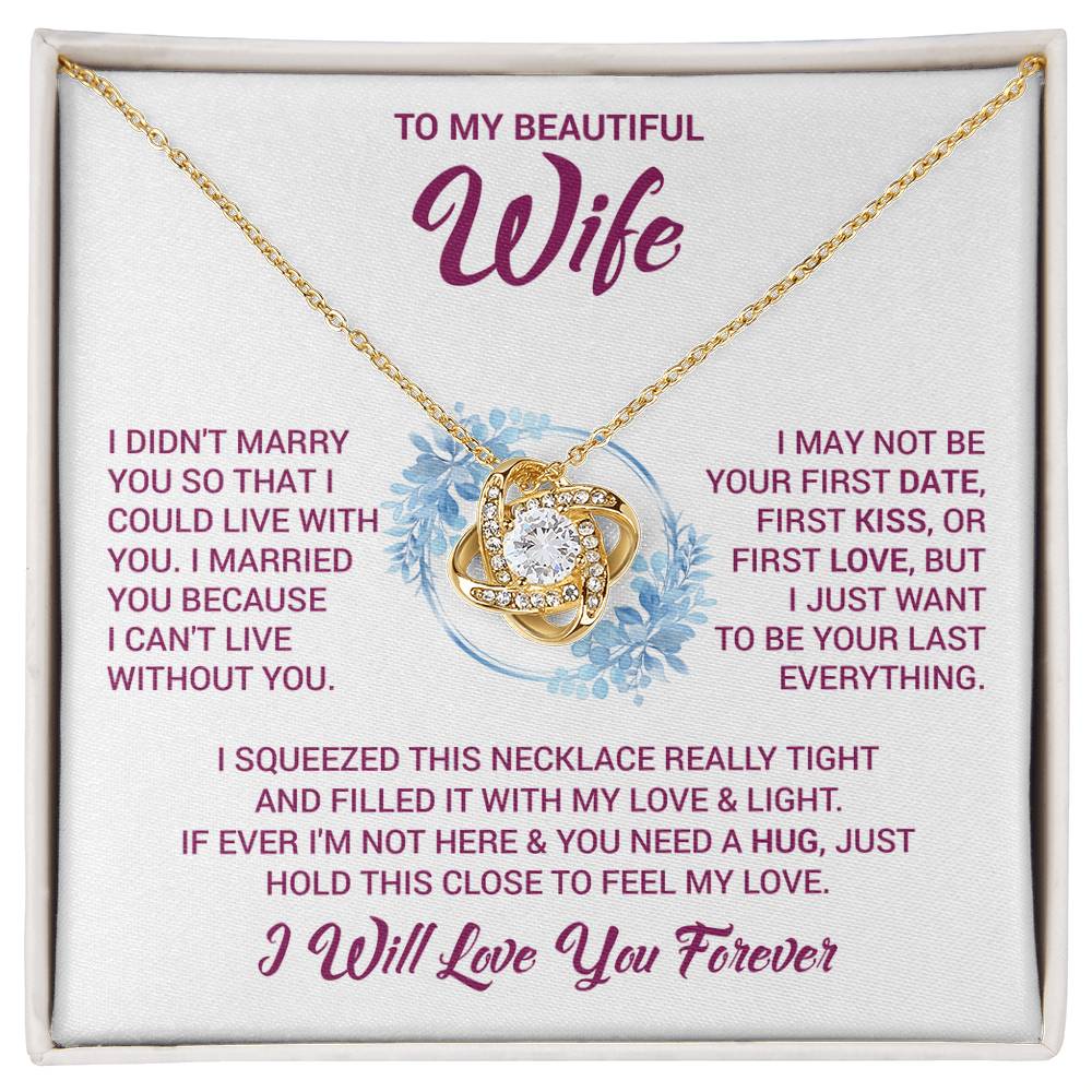 To My Beautiful Wife "Feel My Love" Knot Necklace