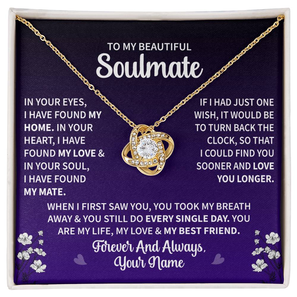 To My Soulmate "In Your Heart I have Found My Love" Knot Necklace