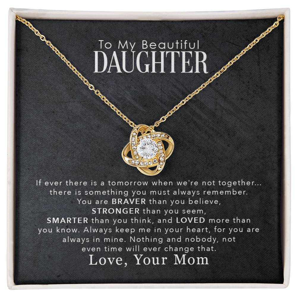 To My Beautiful Daughter "You Are Braver Than You Believe" Knot Necklace