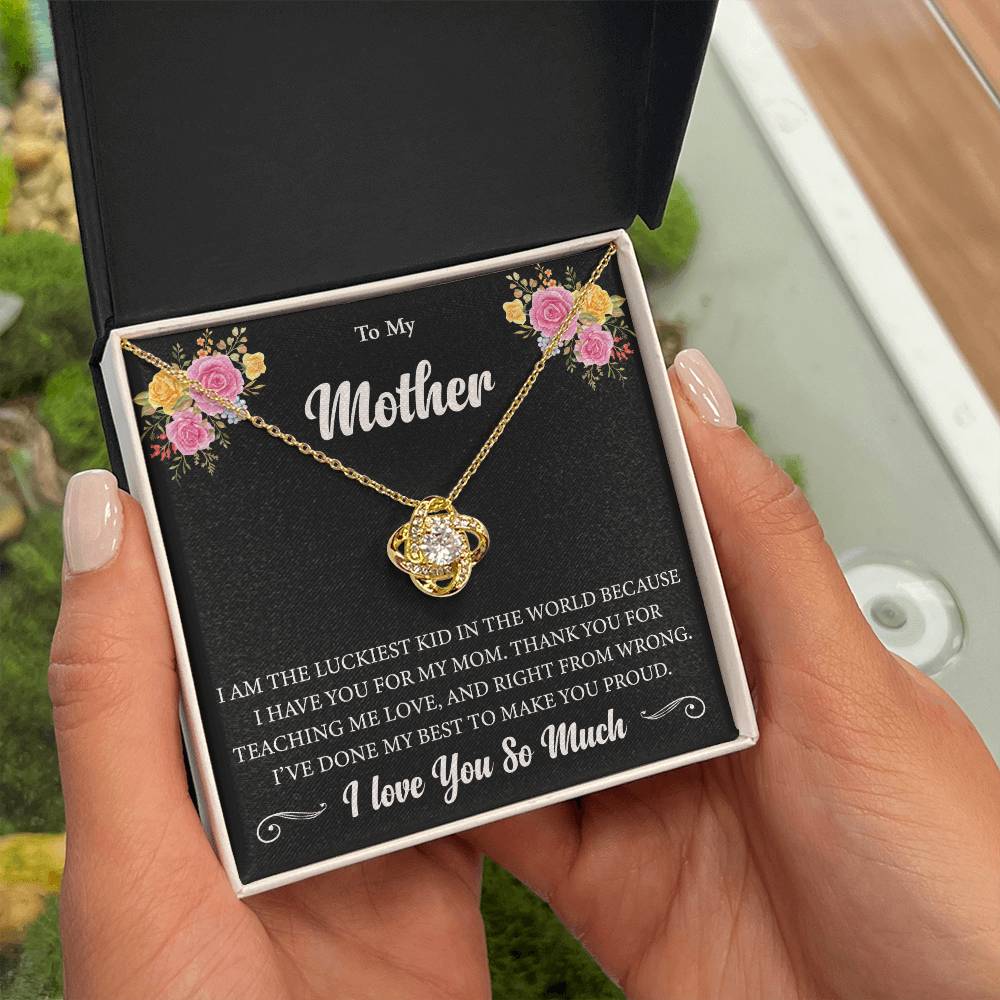 To My Mother "I Am The Luckiest Kid" Knot Necklace