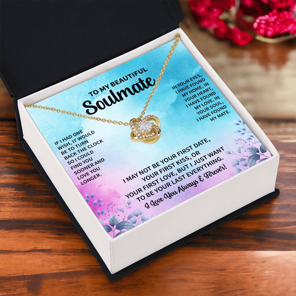 To My Beautiful Soulmate "In Your Soul I Have Found My Mate" Knot Necklace
