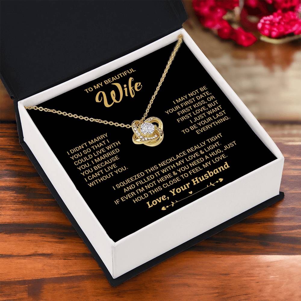 To My Wife "I Can't Live Without You" Knot Necklace