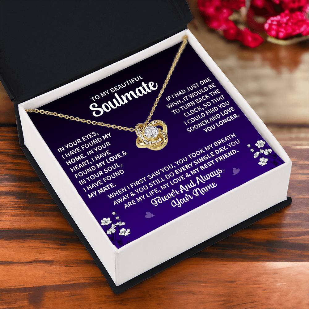 To My Soulmate "In Your Heart I have Found My Love" Knot Necklace