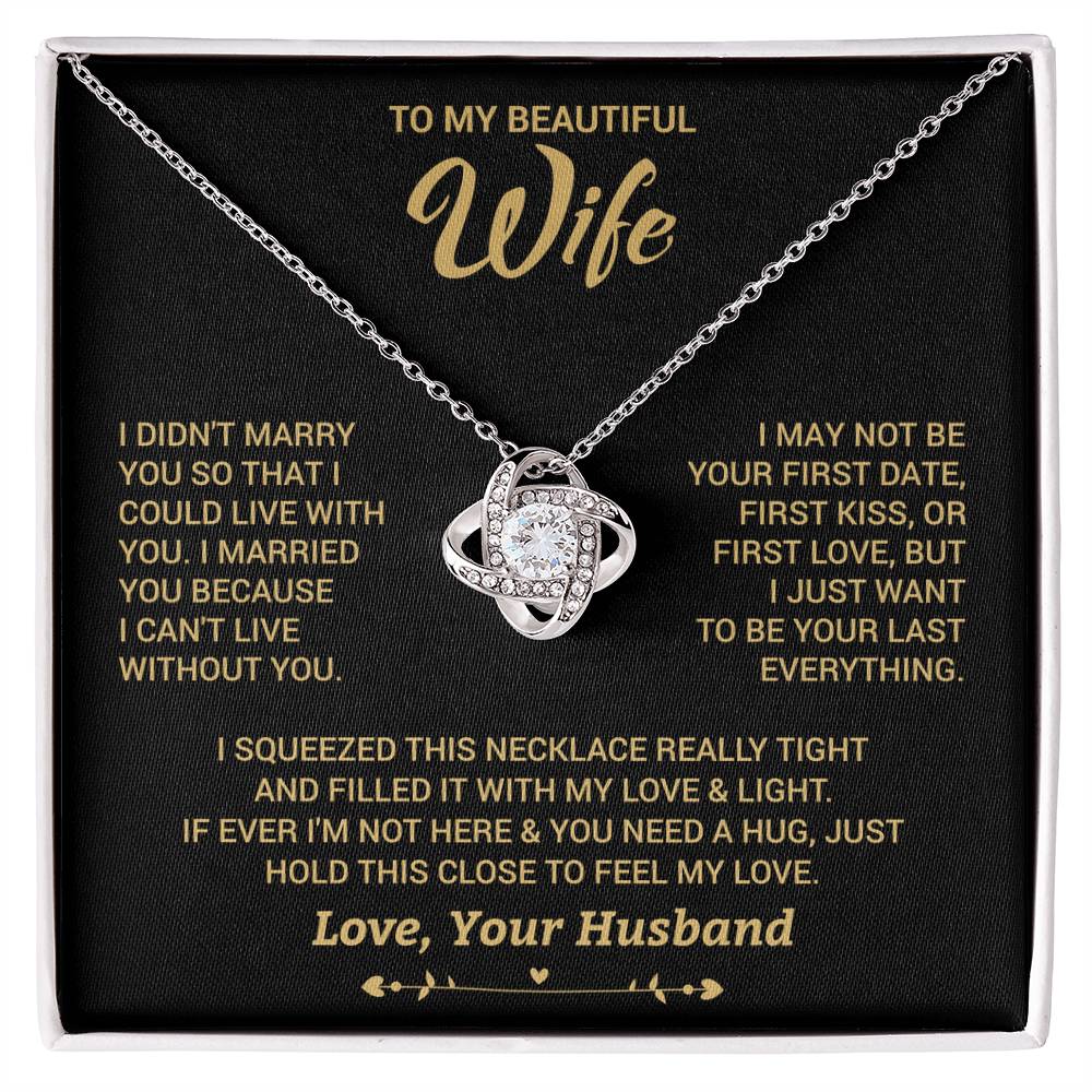 To My Wife "I Can't Live Without You" Knot Necklace