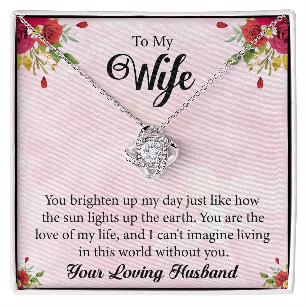 To My Wife "You Are The Love Of My Life" Knot Necklace