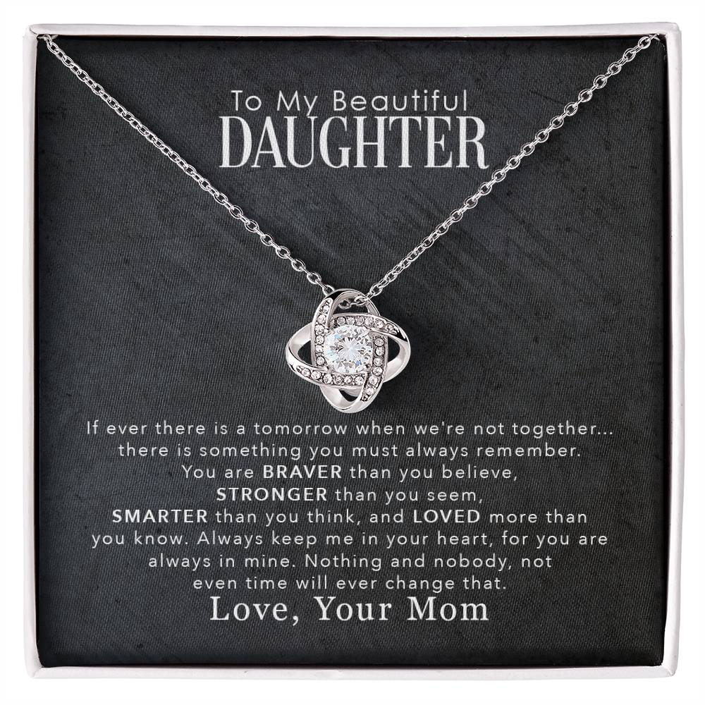 To My Beautiful Daughter "You Are Braver Than You Believe" Knot Necklace