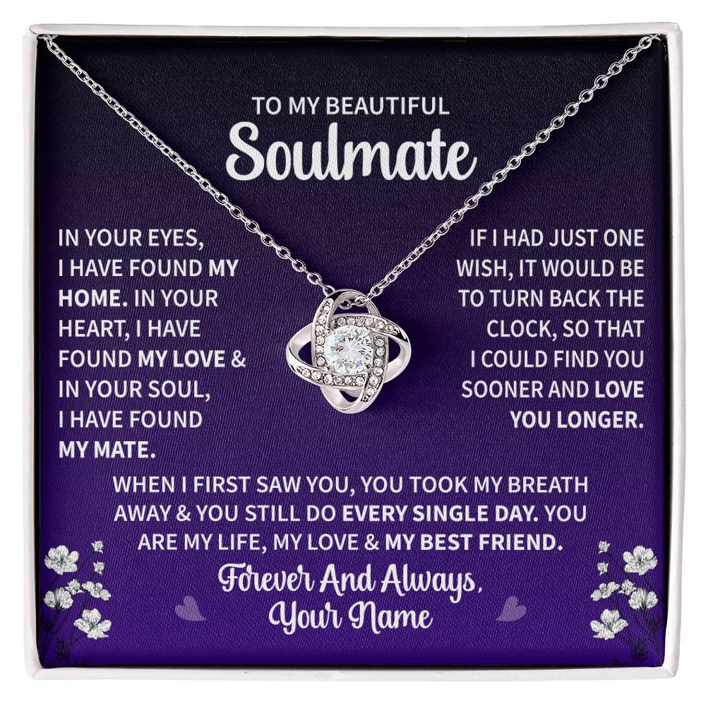 To My Soulmate "In Your Heart I have Found My Love" Knot Necklace