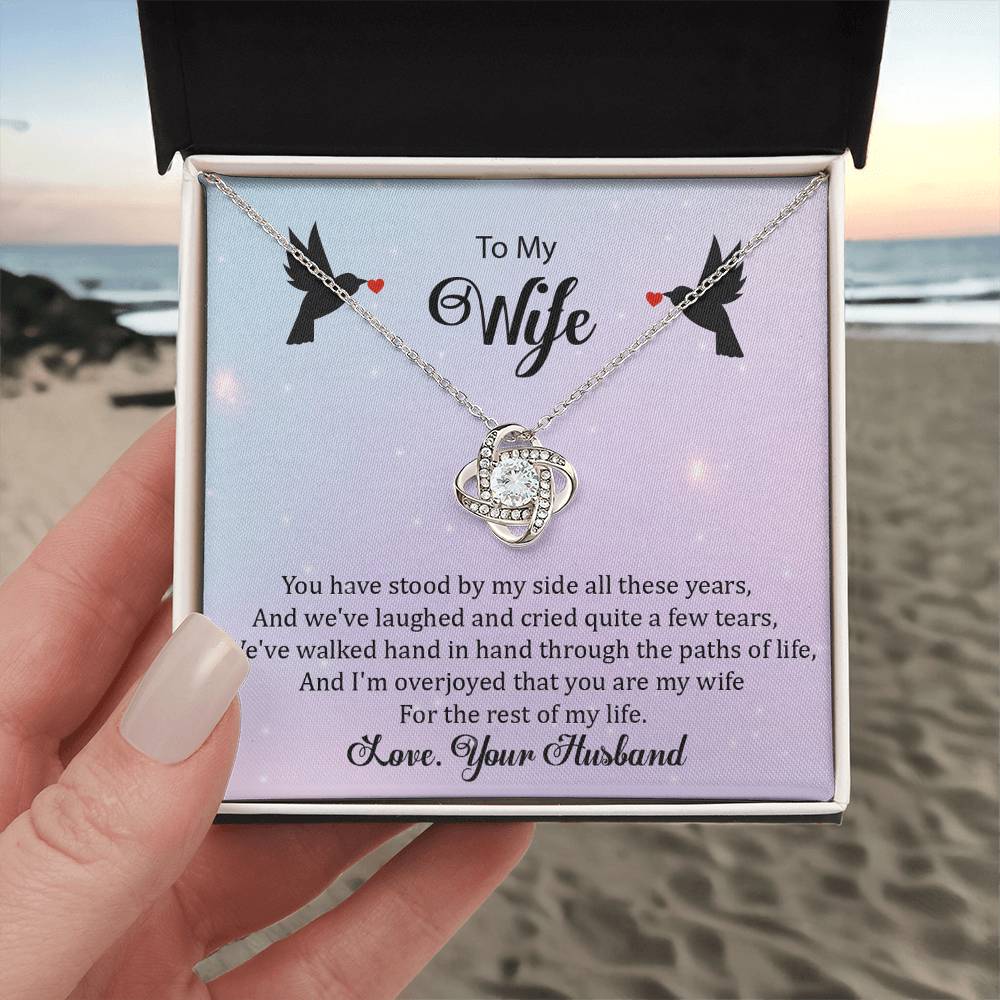 To My Wife "You Have Stood By My Side" Knot Necklace