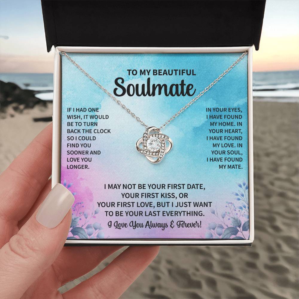 To My Beautiful Soulmate "In Your Soul I Have Found My Mate" Knot Necklace