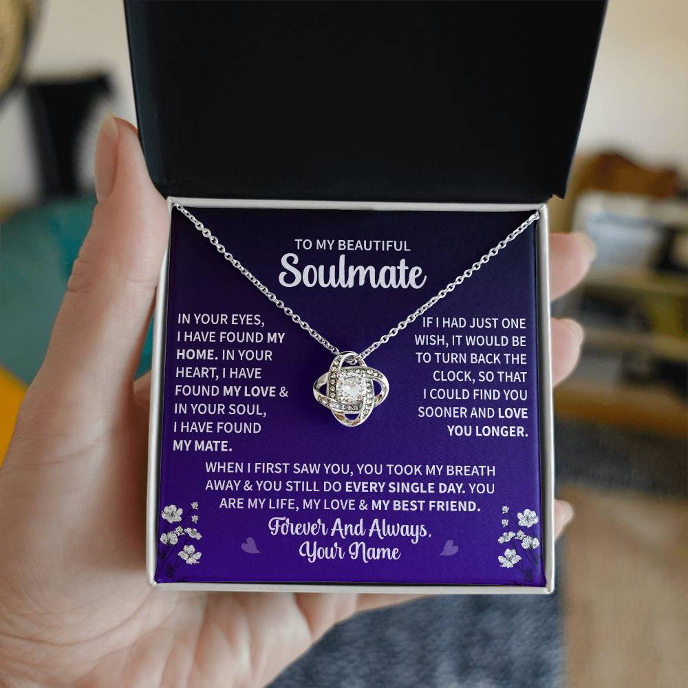To My Soulmate "In Your Heart I have Found My Love" Knot Necklace