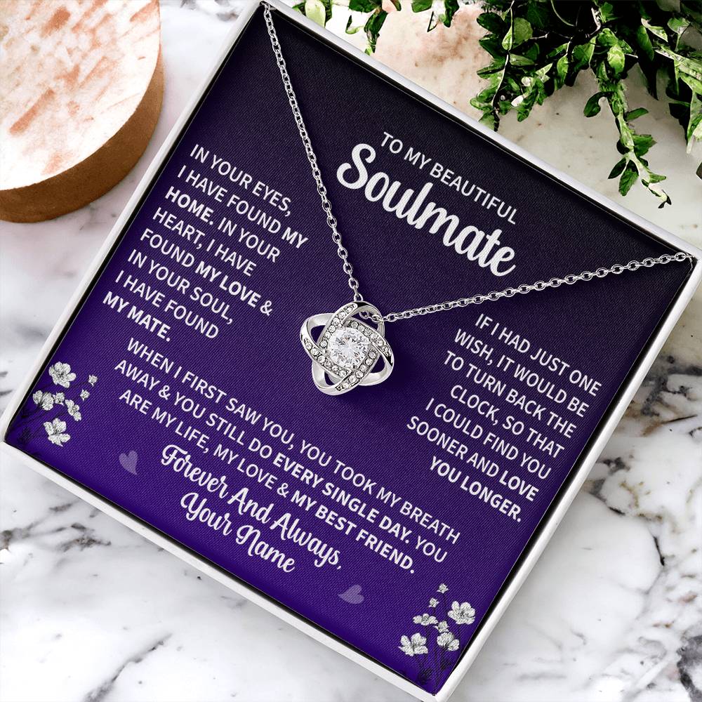 To My Soulmate "In Your Heart I have Found My Love" Knot Necklace