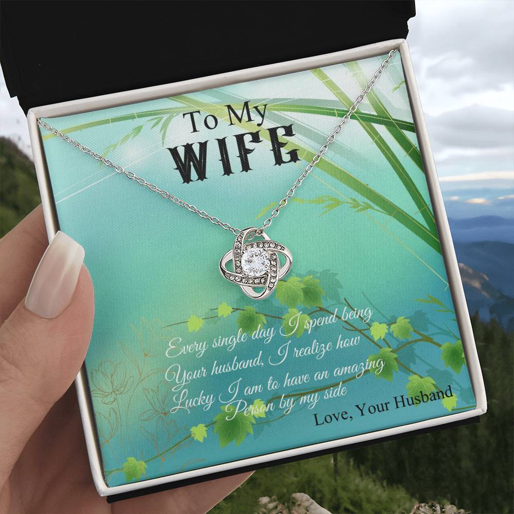 To My Wife "I Realize How Lucky I Am" Knot Necklace