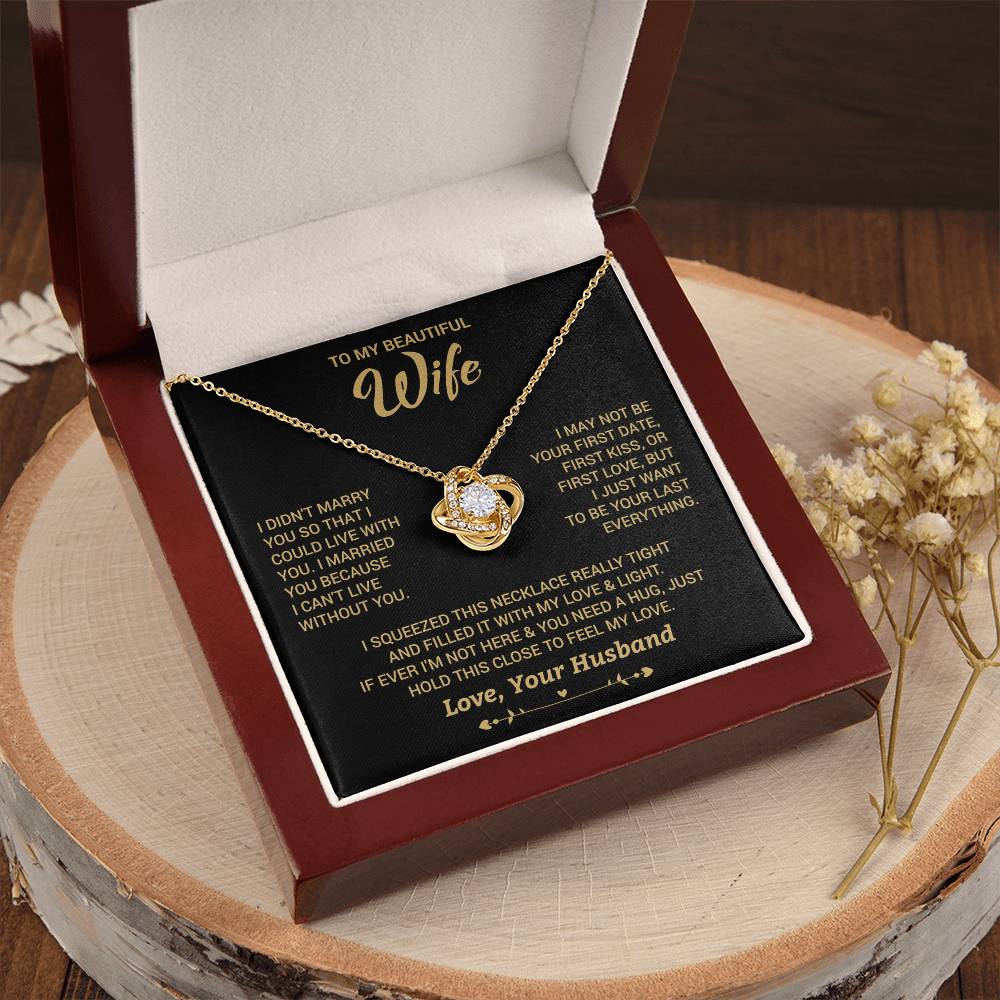 To My Wife "I Can't Live Without You" Knot Necklace