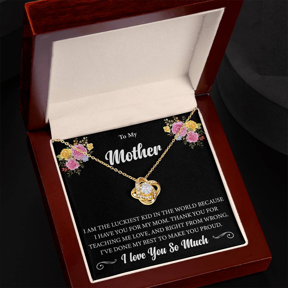 To My Mother "I Am The Luckiest Kid" Knot Necklace