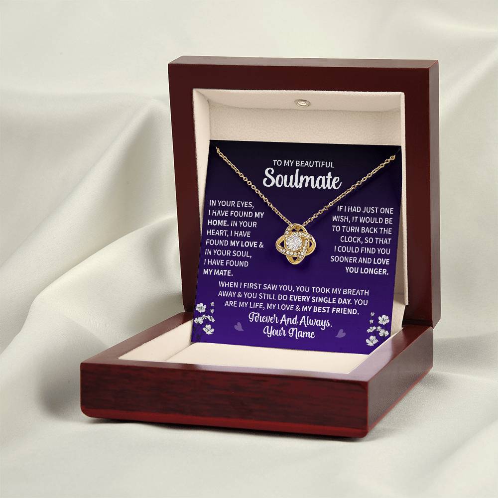 To My Soulmate "In Your Heart I have Found My Love" Knot Necklace