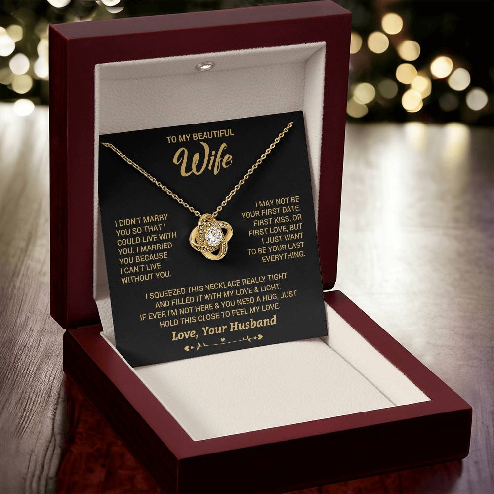 To My Wife "I Can't Live Without You" Knot Necklace