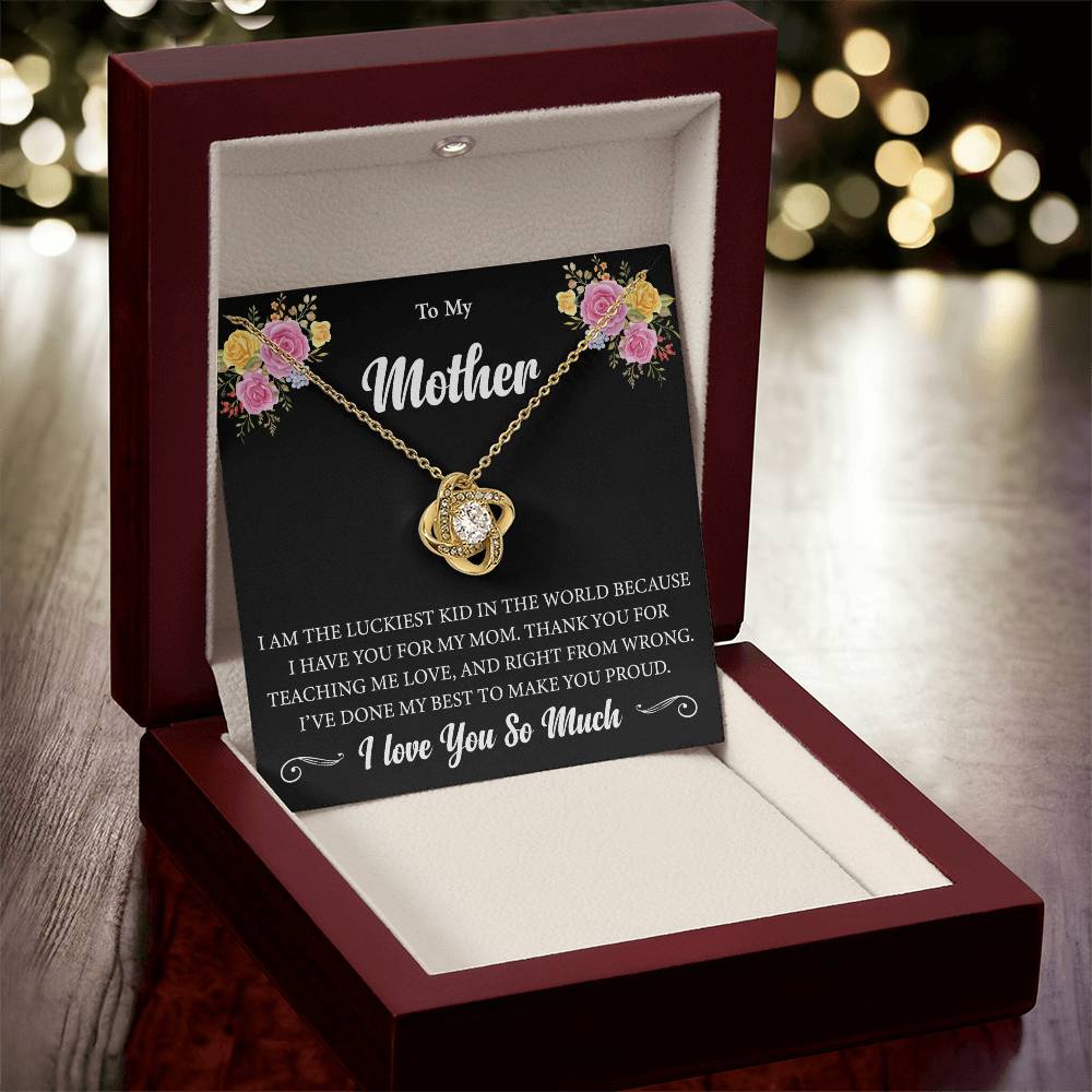 To My Mother "I Am The Luckiest Kid" Knot Necklace