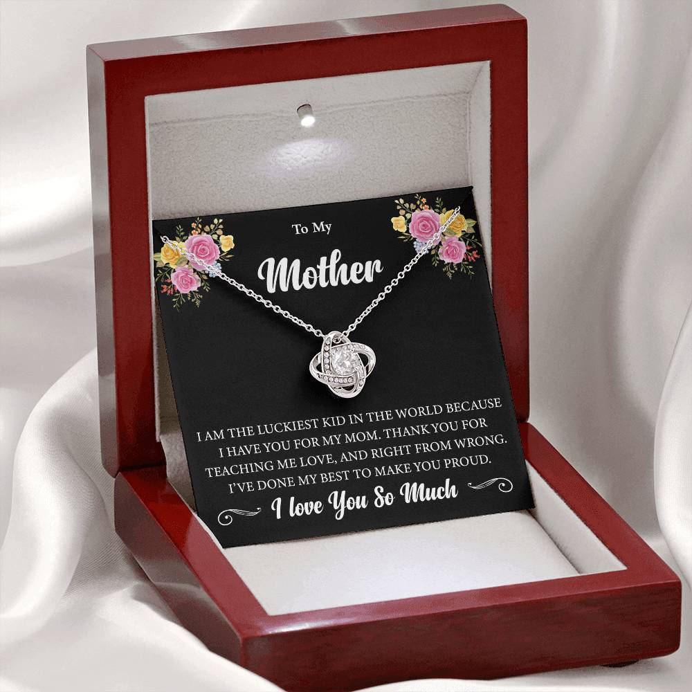 To My Mother "I Am The Luckiest Kid" Knot Necklace