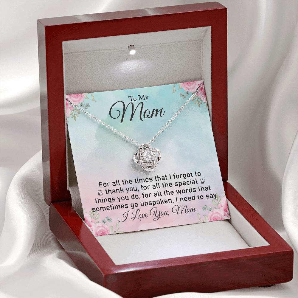To My Mom "For All The Times I Forgot To Thank You" Knot Necklace