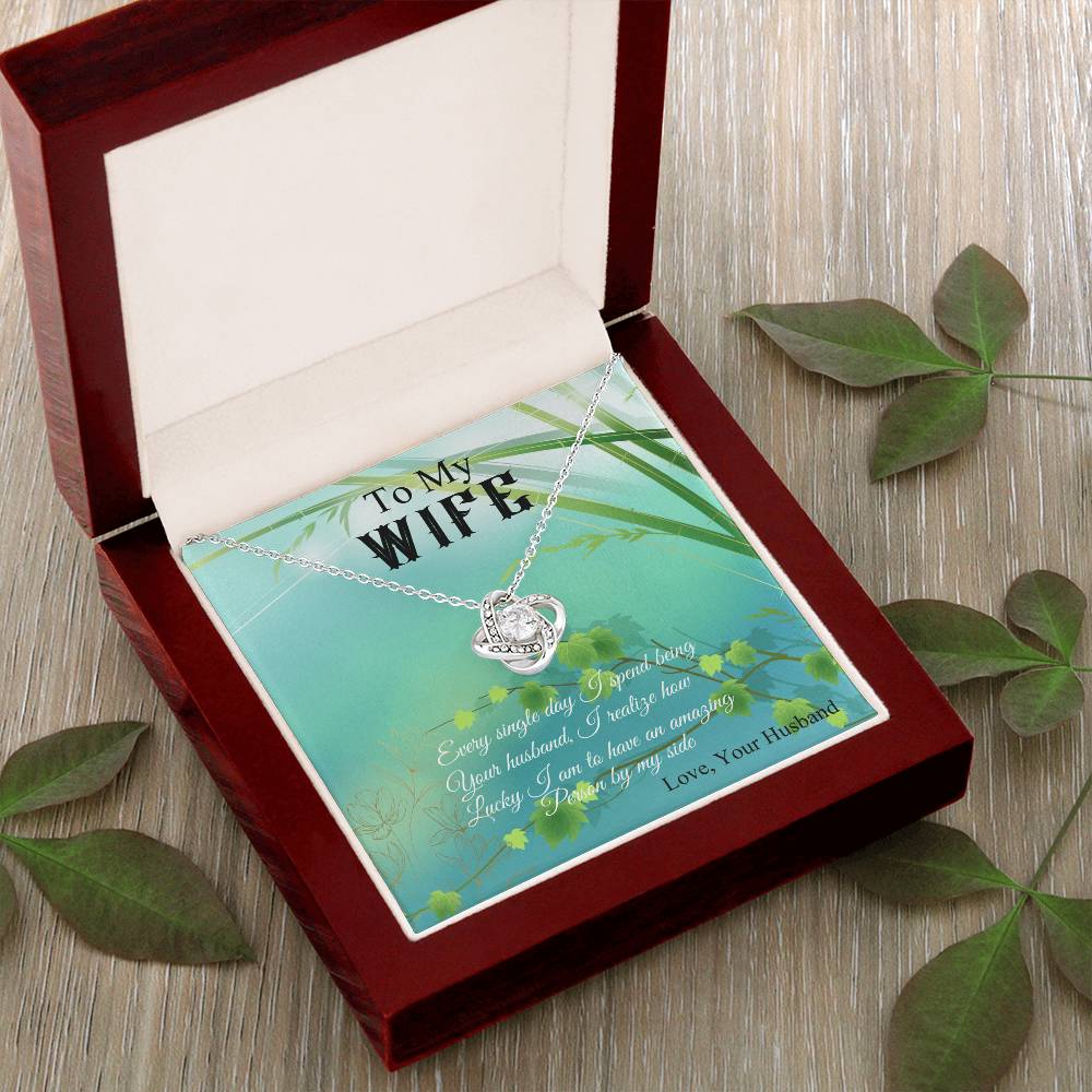 To My Wife "I Realize How Lucky I Am" Knot Necklace