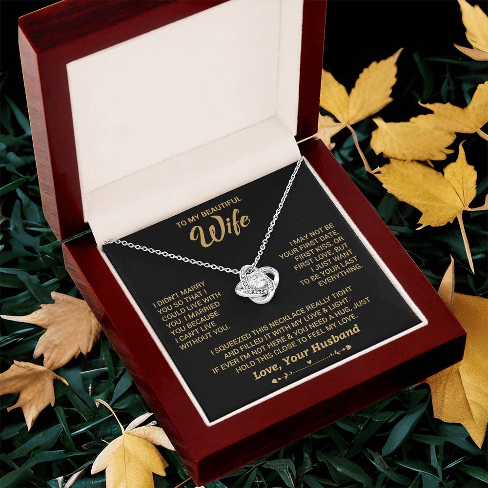 To My Wife "I Can't Live Without You" Knot Necklace