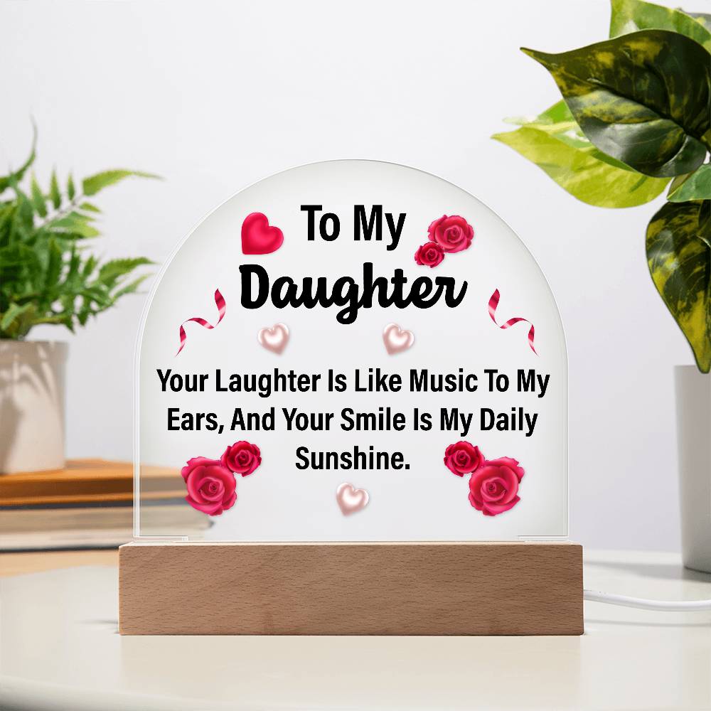 To My Daughter Printed Acrylic Dome Plaque