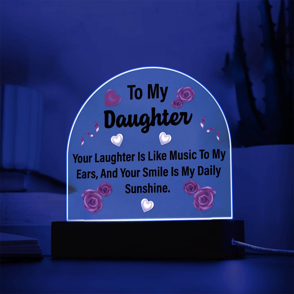 To My Daughter Printed Acrylic Dome Plaque