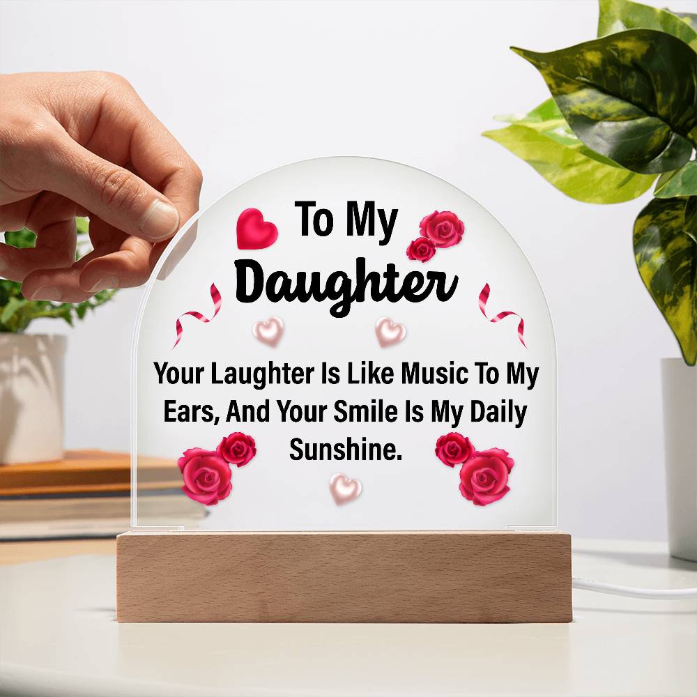 To My Daughter Printed Acrylic Dome Plaque