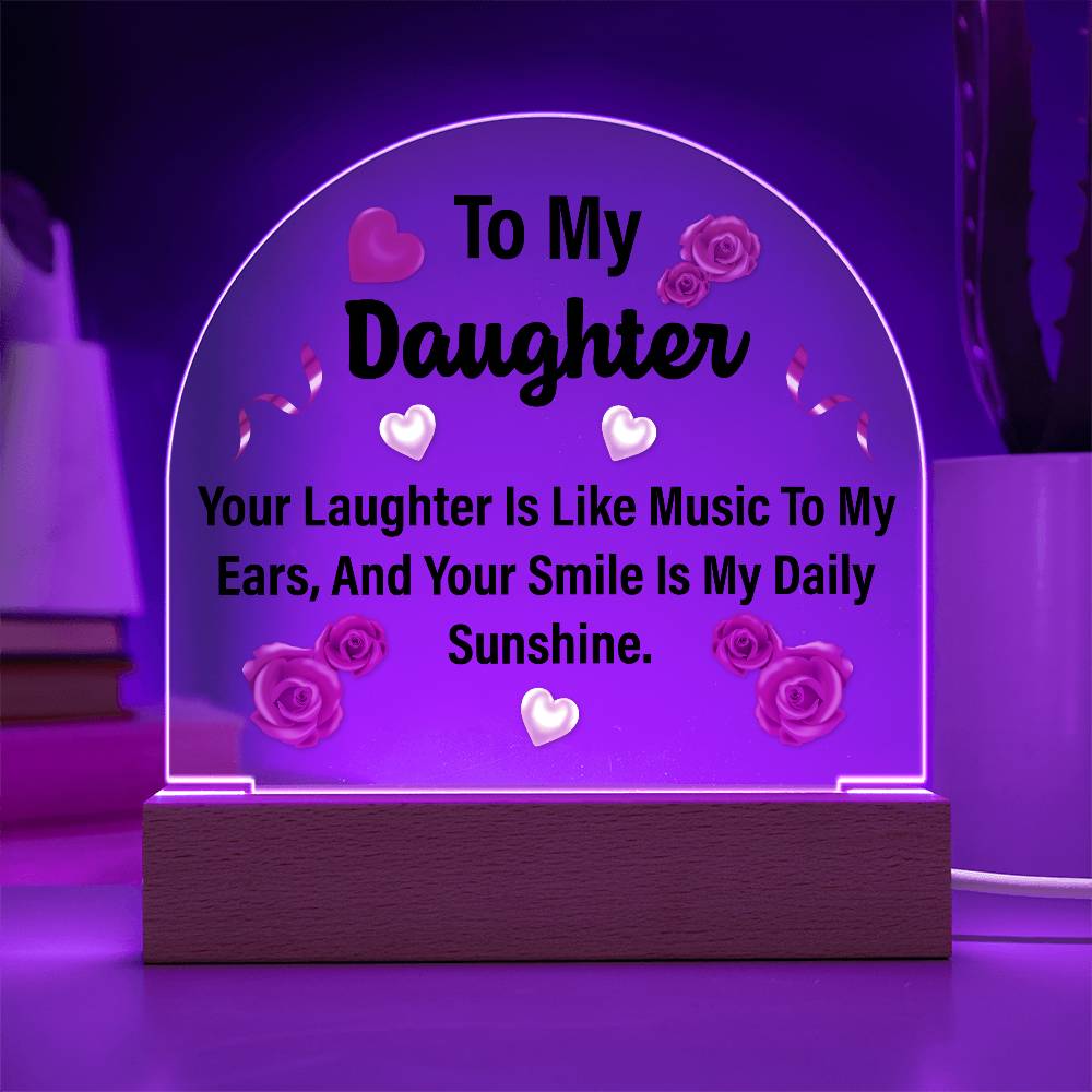 To My Daughter Printed Acrylic Dome Plaque