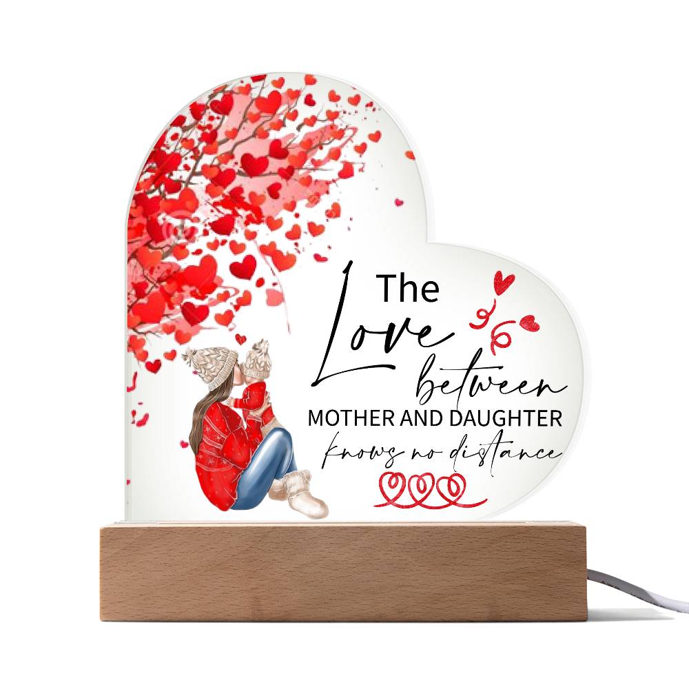 Gift For Mother & Daughter - Knowing No Distance Acrylic Heart Plaque
