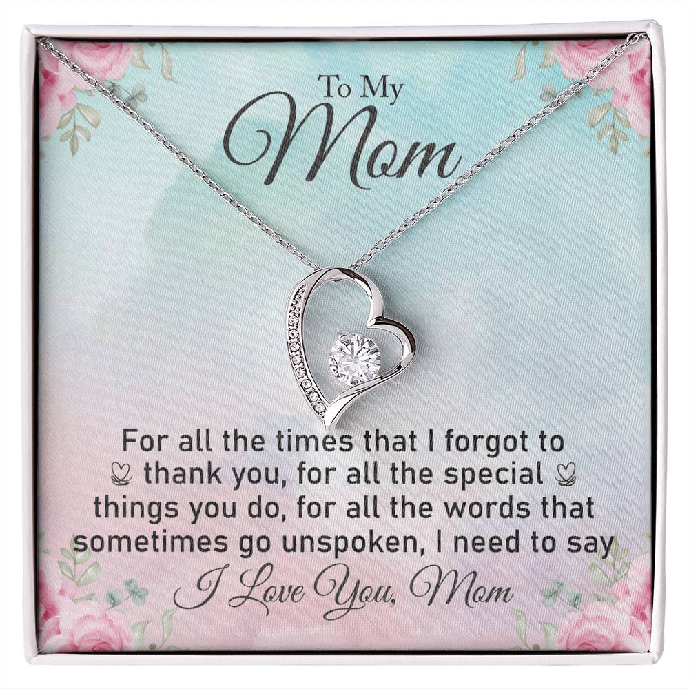 To My Mom "For All The Times I Forgot To Thank You" Heart Necklace