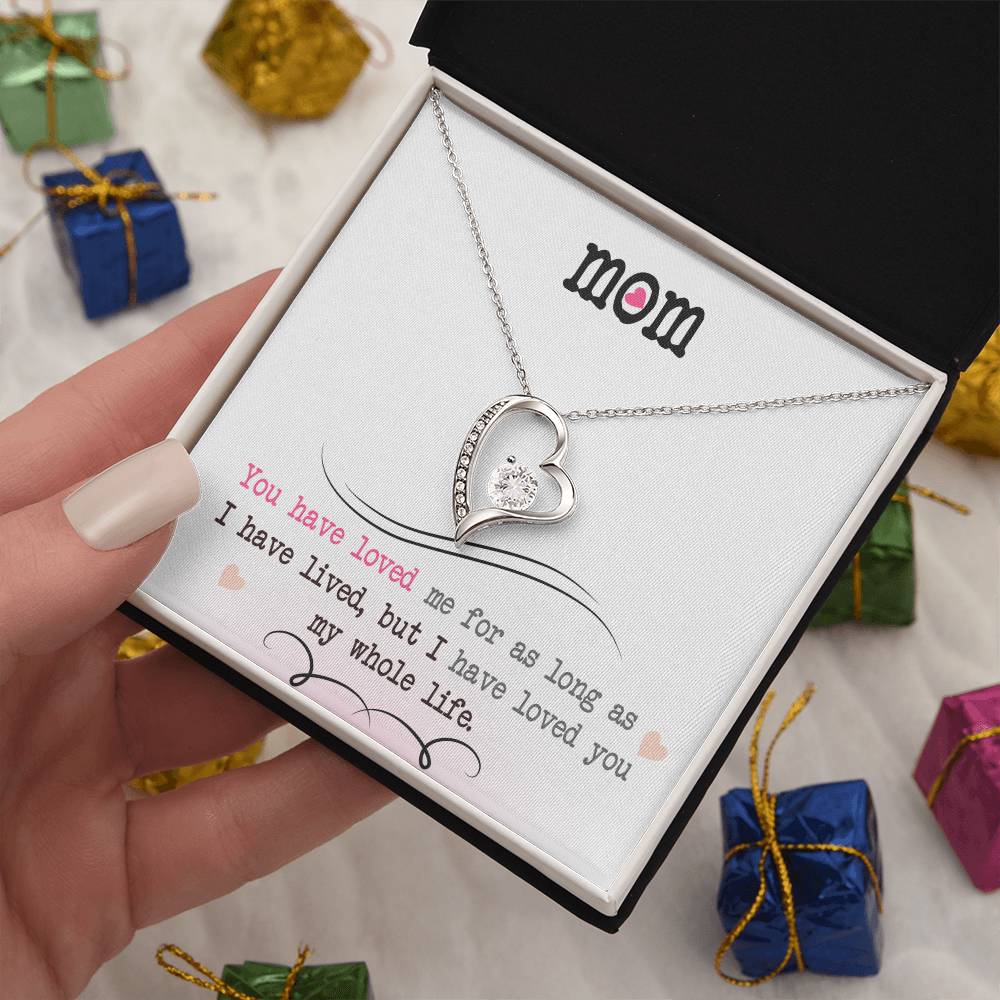 Mom "I Have Loved You My Whole Life" Heart Necklace