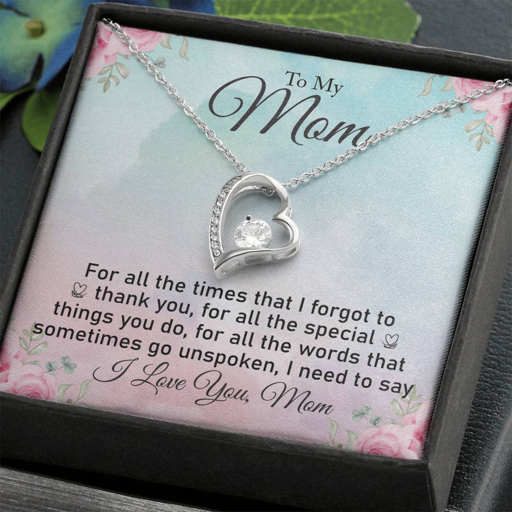 To My Mom "For All The Times I Forgot To Thank You" Heart Necklace