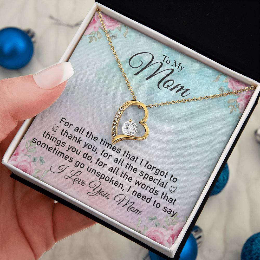To My Mom "For All The Times I Forgot To Thank You" Heart Necklace