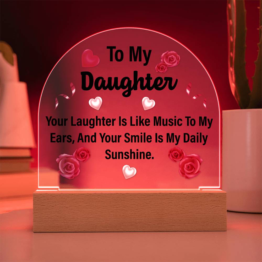 To My Daughter Printed Acrylic Dome Plaque