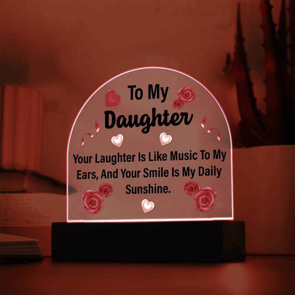To My Daughter Printed Acrylic Dome Plaque